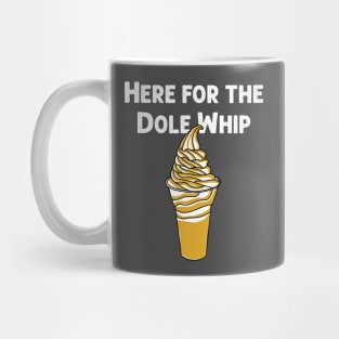 Here for the Dole Whip Mug